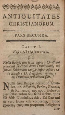 Antiquitates Christianorum. Pars secunda. Caput I. Festa Christianorum.