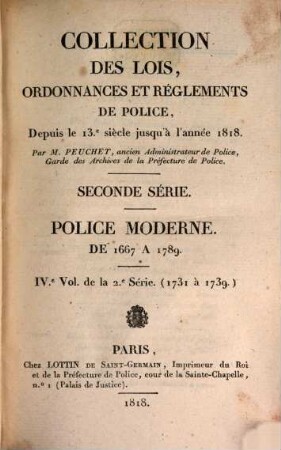 Collection des lois, ordonnances et réglements de police depuis le 13e siècle jusqu'à l'année 1818. 4, 1731 - 1739