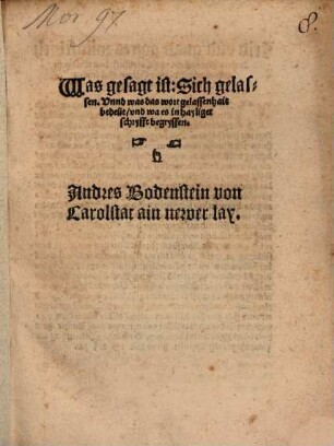 Was gesagt ist: Sich gelassen, Vnnd was das wort gelassenhait bedeüt, vnd wa es in hayliger schryfft begryffen