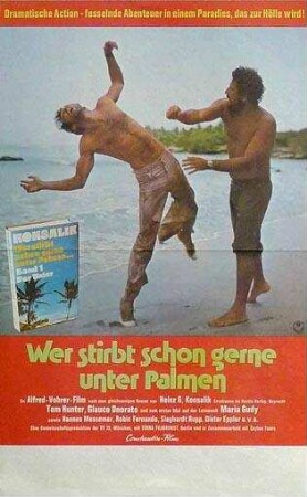 Wer stirbt schon gerne unter Palmen