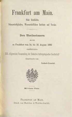 Frankfurt am Main : seine Geschichte, Sehenswürdigkeiten, Wissenschaftlichen Institute und Vereine