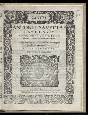 Antonio Savetta: Motectorum quinis, senis ... ac duodenis vocibus Liber secundus. Cantus