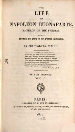 The life of Napoleon Buonaparte, emperor of the French : with a preliminary view of the French revolution ; in nine volumes, 1