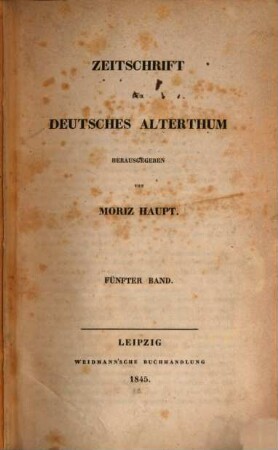 Zeitschrift für deutsches Alterthum. 5, 5. 1845