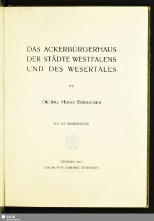 Das Ackerbürgerhaus der Städte Westfalens und des Wesertales