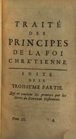 Traité Des Principes De La Foy Chrétienne, 3