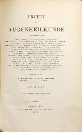 Archiv für Augenheilkunde = Archives of ophthalmology. 8, 8. 1879