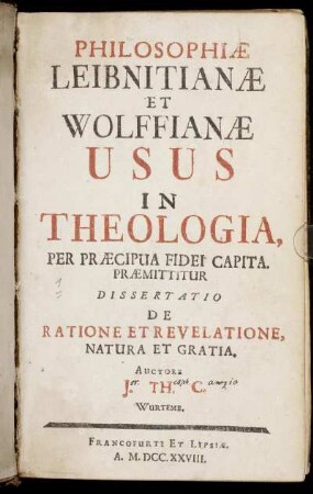 T. 1: Philosophiae Leibnitianae Et Wolffianae Usus In Theologia, Per Praecipua Capita. T. 1