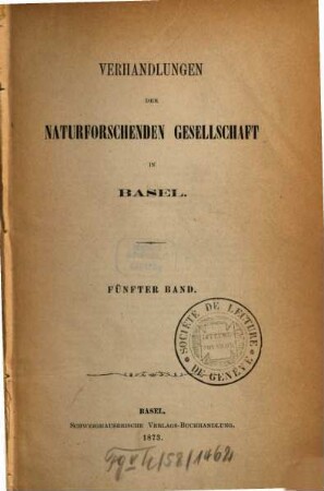 Verhandlungen der Naturforschenden Gesellschaft in Basel : VNG. 5. 1873