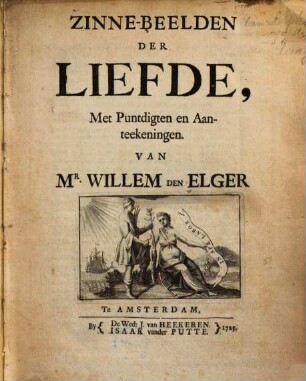 Zinne-Beelden der Liefde, met Puntdigten en Aanteekeningen