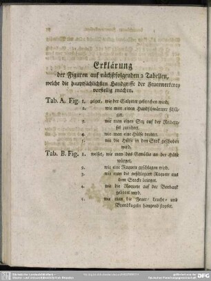 Erklärung der Figuren auf den nächstfolgenden 2 Tabellen, welche die hauptsächlichsten Handgriffe der Feuerwerkerey vorstellig nmachen