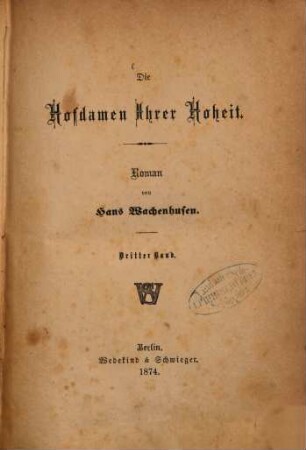 Die Hofdamen Ihrer Hoheit : Roman von Hans Wachenhusen, 3