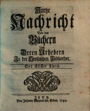 Kurtze Nachricht von den Büchern und deren Urhebern in der Stollischen Bibliothec, 11. 1740