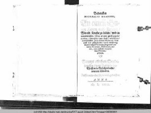 Bedencken .̤ an einenn guten Herrn und Freund, wie ein Knabe zu leiten und zu unterweisen .̤ : Sampt etlichen Sendebrieffen vom Zustande der Christen in Griechenlande unterm Türcken