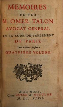 Mémoires de feu M. Omer Talon, Advocat général en la Cour de Parlement de Paris : (1630 - 1653), 4
