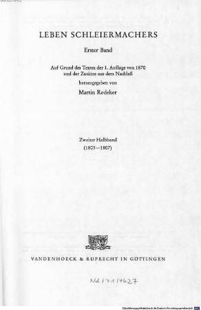 Gesammelte Schriften, 13 : Leben Schleiermachers ; 1. Bd., 2. Halbbd.. (1803 - 1807)