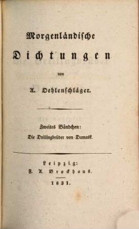Morgenländische Dichtungen, 2. Die Drillingsbrüder von Damsk