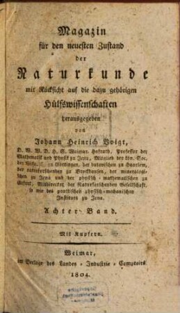 Magazin für den neuesten Zustand der Naturkunde mit Rücksicht auf die dazugehörigen Hülfswissenschaften. 8, 8. 1804