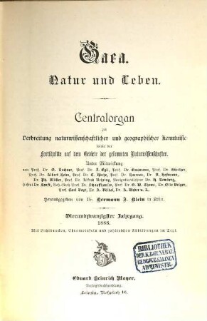 Gaea : Natur u. Leben ; Zentralorgan zur Verbreitung naturwissenschaftlicher und geographischer Kenntnisse sowie der Fortschritte auf dem Gebiete der gesamten Naturwissenschaften. 24. 1888