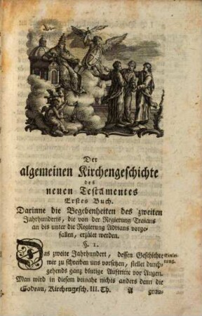 Antons Godeau Bischofs, und Herrn von Vence in Frankreich algemeine Kirchengeschichte, 3. Enthält die Kirchengeschichte des zweiten Jahrhunderts