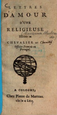 Lettres d'amour d'une religieuse : Escrites au Chevalier de C., Officier François en Portugal