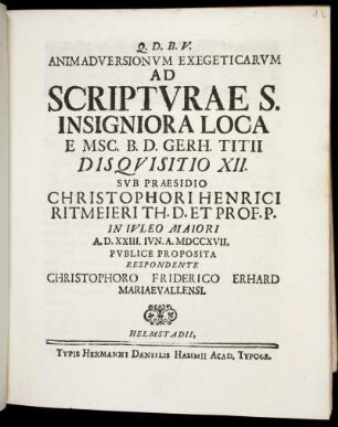 Animadversionvm Exegeticarvm Ad Scriptvrae S. Insigniora Loca E Msc. B. D. Gerh. Titii Disqvisitio XII