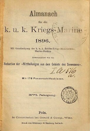 Almanach für die K. und K. Kriegsmarine : mit Genehmigung d. K. u. K. Kriegsministeriums, Marinesektion. 1896 = Jg. 16
