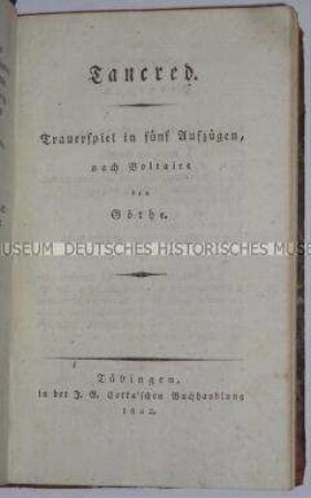 Deutsche Erstausgabe von Voltaires Tancrède in der Übersetzung von Goethe