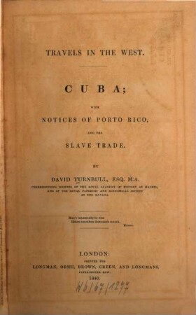 Travels in the West. Cuba : with Notices of Porto Rico, and the Slave Trade