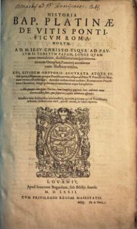 Historia Bap. Platinae De Vitis Pontificvm Romanorvm, ...