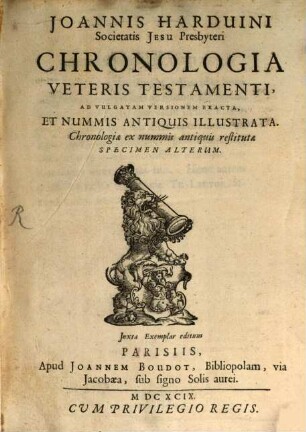 Chronologia Veteris Testamenti ad vulgatam versionem exacta et nummis antiquis illustrata