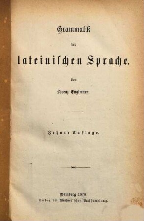 Grammatik der lateinischen Sprache für Schulen
