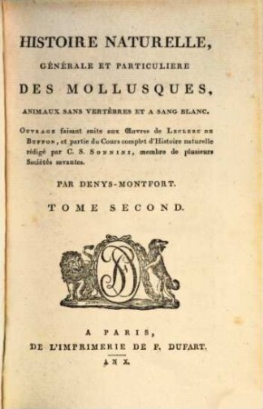Histoire naturelle, générale et particuliere des Mollusques, animaux sans vertèbres et a ́sang blanc, 2