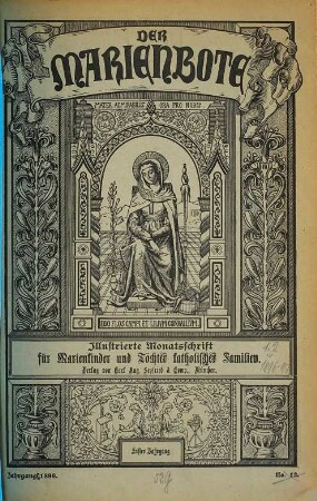 Der Marienbote : illustrierte Monatsschrift für alle Verehrer Mariens, Marienkinder und Töchter katholischer Familien. 1. 1896