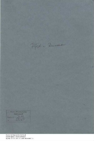 Reumont, Alfred v., Preußischer Legationsrat in Berlin