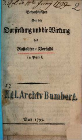 Betrachtungen über die Darstellung u. die Wirkung des Rastadter-Vorfalls in Paris