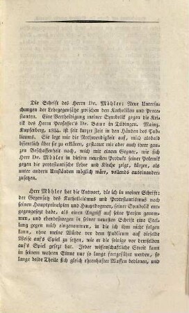 Erwiederung auf Herrn Dr. Möhler's neueste Polemik gegen die protestantische Lehre und Kirche in seiner Schrift: Neue Untersuchungen der Lehrgegensätze zwischen den Katholiken und Protestanten ; eine Verteidigung meiner Symbolik gegen die Kritik des Prof. Bauer in Tübingen