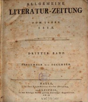 Allgemeine Literatur-Zeitung : ALZ ; auf das Jahr .... 1818,3, 1818, 3