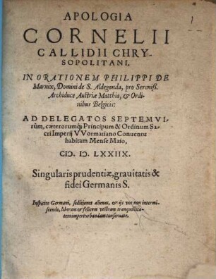 Apologia Cornelii Callidii Chrysopolitani in Orationem Philippi de Marnix ... pro Archiduce Austriae Matthia et Ordinibus Belgicis habitam