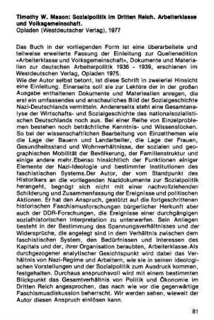 81-88, Timothy W. Mason: Sozialpolitik im Dritten Reich. Arbeiterklasse ind Volksgemeinschaft. Opladen (Westdeutscher Verlag), 1977