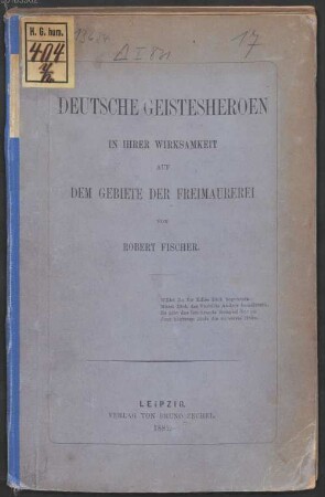 Deutsche Geistesheroen in ihrer Wirksamkeit auf dem Gebiete der Freimaurerei