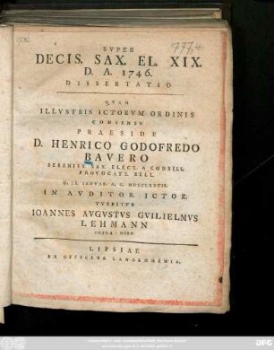 Svper Decis. Sax. El. XIX. D. A. 1746. : Dissertatio