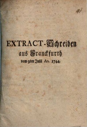 Extract-Schreiben aus Frankfurt vom 9. Juli 1744