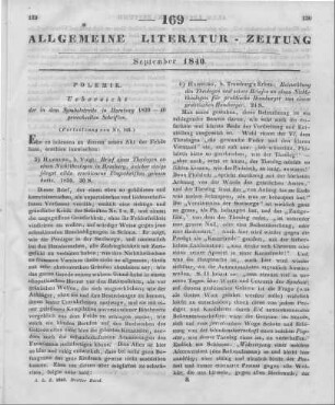 [Uebersicht der in dem Symbolstreite in Hamburg 1839-40 gewechselten Streitschriften.] (Fortsetzung von Nr. 168.) Brief eines Theologen an einen Nichttheologen in Hamburg, welcher einige jüngst allda erschienene Flugschriften gelesen hatte. Hamburg: Voigt 1839