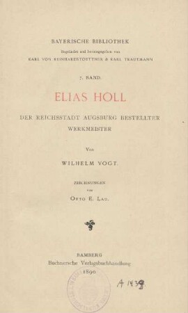 Elias Holl, der Reichsstadt Augsburg bestellter Werkmeister