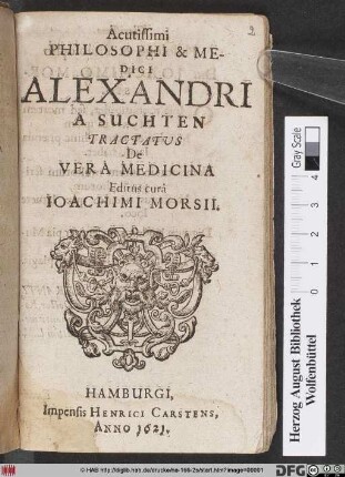 Acutissimi Philosophi & Medici Alexandri A Suchten Tractatus De Vera Medicina