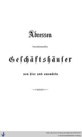 Adressen bemerkenswerther Geschäftshäuser von hier und auswärts.