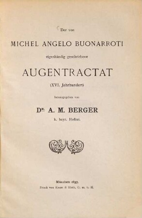 Der von Michel Angelo Buonarroti eigenhändig geschriebene Augentractat : XVI. Jahrhundert