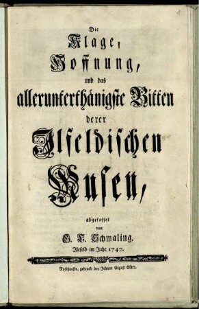 Die Klage, Hoffnung, und das allerunterthänigste Bitten derer Ilfeldischen Musen