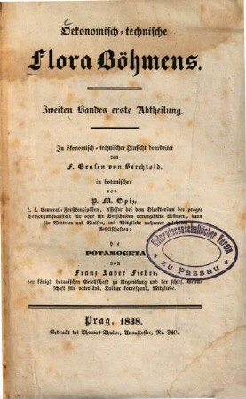 Ökonomisch-technische Flora Böhmens : In ökonom.-techn. Hinsicht bearb. v. F. Grafen v. Berchtold, in botan. v. Benno Seidl ... P. M. Opiz, 2,1